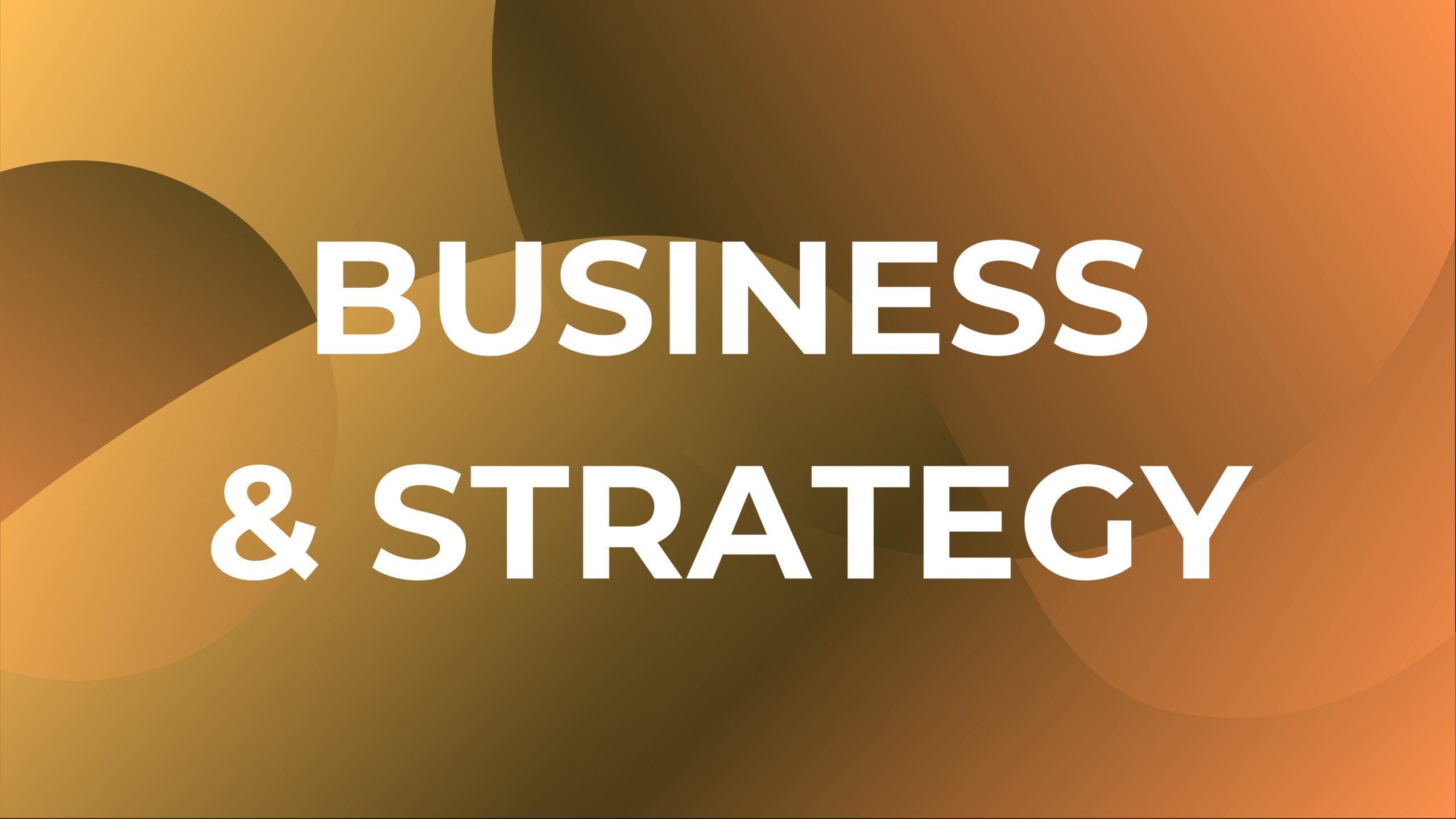 Business & Strategy